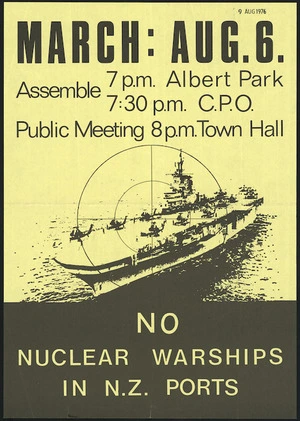 [Coalition Against Nuclear Warships?] :March Aug. 6. Assemble 7 pm Albert Park, 7.30 C.P.O. Public meeting 8pm Town Hall. No nuclear warships in N.Z. ports. [Stamped] 9 Aug 1976