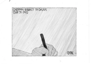Cartoon subject to delays due to fog. 17 May 2010