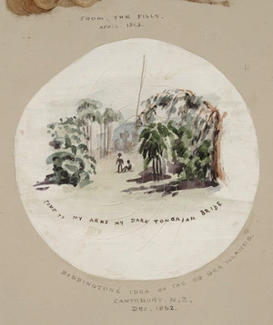 Speer, William Henry, d. 1867 :Babbington's idea of the Sth Sea Islands, Canterbury, N. Z. Dec. 1862. Come to my arms my dark Tongaian bride. From the filly, April 1863.