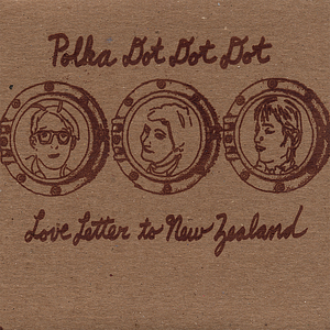 Love letter to New Zealand [electronic resource] / Polka Dot Dot Dot.