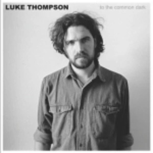 To the common dark [electronic resource] / Luke Thompson.