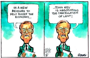 Evans, Malcolm Paul, 1945- :'In a new measure to help boost the economy... John Key is negotiating the cancellation of Lent'. 21 February 2013