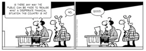 "Is there any way the public can be made to realise what a desperate financial situation the country is in?" "No." "Good." 29 May 2010
