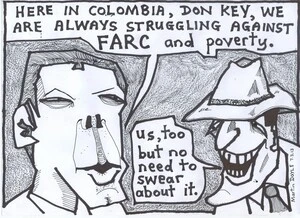 Doyle, Martin, 1956- :'Here in Colombia, Don Key, we are always struggling against FARC and poverty.' 7 March 2013