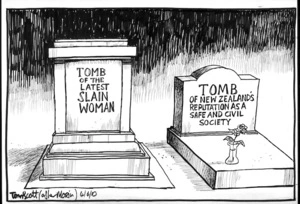 Tomb of the latest slain woman. Tomb of New Zealand's reputation as a safe and civil society. 4 June 2010