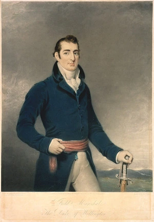 Bauzil, Juan, fl 1816 :Field Marshal the Duke of Wellington. Engraved by Chas. Turner; [painted] by Bauzit [ie Bauzil]. London, published April 16th 1816 by the Proprietor Chas Turner.