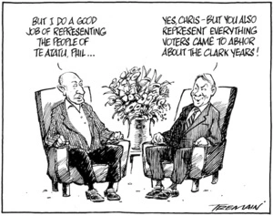 "But I do a good job of representing the people of Te Atatu, Phil..." "Yes, Chris - But you also represent everything voters came to abhor about the Clark years!" 23 June 2010