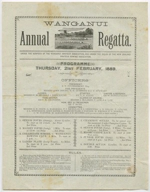 Wanganui Annual Regatta, under the auspices of the Wanganui Amateur Association, and under the rules of the New Zealand Amateur Rowing Association. Programme, Thursday, 21st February 1889. [Flyer]