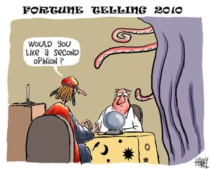 Fortune Telling 2010. "Would you like a second opinion?" 12 July 2010