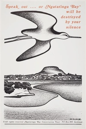 Binney, Donald Hall, 1940- :Speak out .... or Ngataringa Bay will be destroyed by your silence / Don Binney 1972. All rights reserved, Ngataringa Bay Conservation Trust, PO Box 3851, Auckland. [1972].