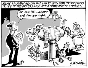 Smith, Ashley W, 1948- :NEWS - Primary Health has linked with some truck checks to see if the drivers also get a 'warrant of fitness'." 5 June 2013