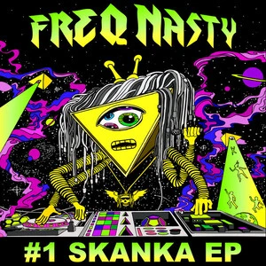 #1 Skanka EP / Freq Nasty.