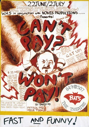Wellington High School :WHS in conjunction with NOMIS Productions presents "Can't pay? Won't pay!" by Dario Fo. Bats Theatre 22 June / 2 July [ca 1989].