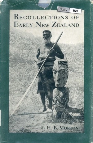 Recollections of early New Zealand / by H.B. Morton.