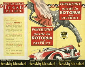 Texas Company (Australasia) Ltd: Power Chief guide to Rotorua and district. Every drop is freshly blended. [1940s?]