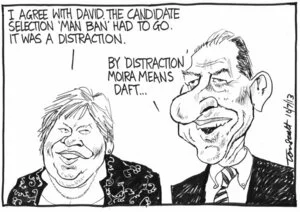 Scott, Thomas, 1947- :"I agree with David. The candidate selection 'man ban' had to go. It was a distraction". 10 July 2013