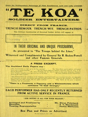 "Te Koa" (Soldier entertainers). Direct from France. Trench humour. Trench wit. Trench pathos. This brilliant combination of Returned Soldier Artists will appear at Hunterville, Thursday Oct[ober] 30. [1919].