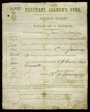 Merchant Seamen's Fund :Pension ticket for a widow of a seaman [issued to Janet Robertson of Lerwick, 1 January 1873] / Board of Trade, [Great Britain].