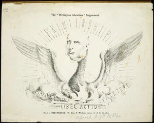 [Hutchison, William] 1820-1905 :The phoenix. The Hon F Whitaker rising out of his (h)ashes. No. 84. The Wellington advertiser supplement. April 29th 1882