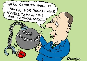 Bromhead, Peter, 1933-:"We're going to make it easier for young home buyers to have this around their necks.." 12 August 2013