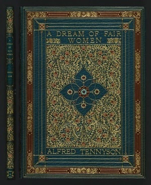 Tennyson, Alfred Tennyson, Baron, 1809-1892 : A dream of fair women