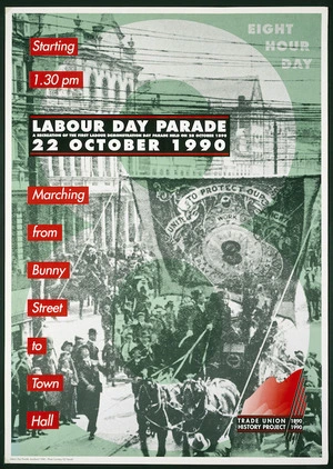 Trade Union History Project 1890-1990 :Starting 1.30 pm, Labour Day parade, a recreation of the first Labour Demonstration Day parade held on 28 October 1890. 22 October 1990. Marching from Bunny Street to Town Hall.