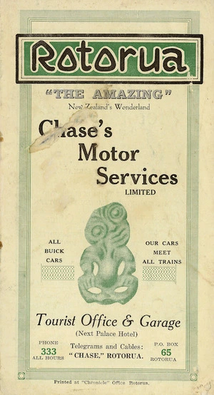 Chase's Motor Services Limited: Rotorua "the amazing" New Zealand's Wonderland. [Front cover]. Printed at "Chronicle" Office, Rotorua [ca 1930]