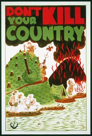 Lodge, Nevile Sidney, 1918-1989 :Don't kill your country / Nevile Lodge, [197]3. Published by the National Conservation Week Campaign Committee, PO Box 5014, Wellington.