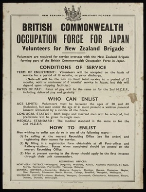 New Zealand. Army :New Zealand Military Forces. British Commonwealth occupation force for Japan. Volunteers for New Zealand Brigade. Volunteers are required for service overseas with the New Zealand Brigade forming part of the British Commonwealth Occupation Force in Japan. E V Paul, Government Printer, Wellington [1945-1946]