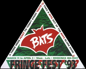 Bats Theatre Company : Fringe Fest '93; a three week feast to tempt every taste; take a bite out of the Bats blurb book. March 11 to April 3 [1993].