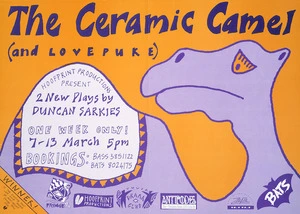 Bats Theatre Company :The ceramic camel (and Lovepuke). Hoofprint Productions present 2 new plays by Duncan Sarkies. One week only! 7-13 March [1994].