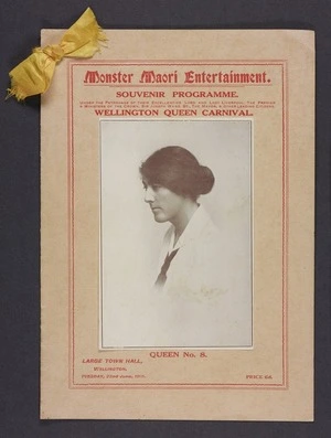 Monster Maori entertainment. Souvenir programme. ... Wellington Queen Carnival. Queen No. 8 [Miss K Doughty]. Large Town Hall, Wellington, Tuesday 22nd June 1915 [Front cover]