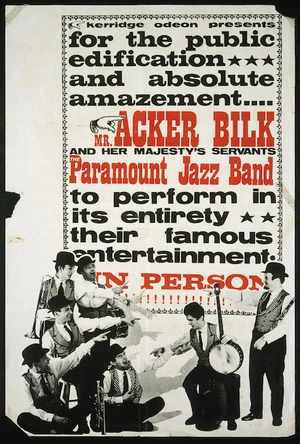 Kerridge Odeon presents for the public edification and absolute amazement, Mr Acker Bilk and Her Majesty's servants, the Paramount Jazz Band, to perform in its entirety their famous entertainment in person!!!!!!!!! [1963-1966?]