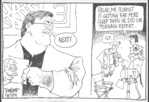 "NEXT!" "Ulp..." "Relax, Mr Plunket is getting far more sleep than he did on 'Morning report'..." 24 July 2010