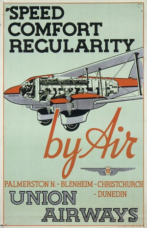 New Zealand Union Airways Ltd :Speed comfort regularity by air; Palmerston N[orth] - Blenheim - Christchurch - Dunedin. [1936-39].