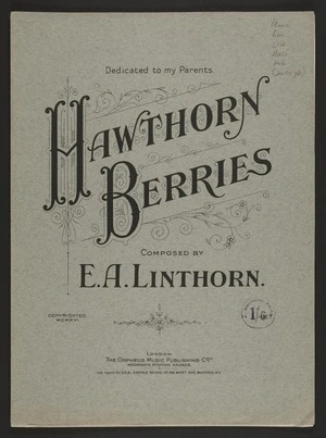 Hawthorn berries / composed by E.A. Linthorn.