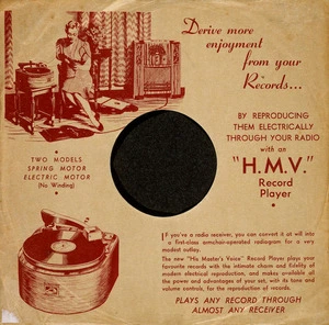 His Master's Voice Ltd :Derive more enjoyment from your records by reproducing them electronically through your radio with an "H.M.V." record player. Two models - spring motor, electric motor (no winding). Plays any record through almost any receiver [ca 1939]