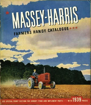 Massey-Harris Company Limited :Massey-Harris farmers handy catalogue ... with 1939 prices. [Front cover. 1939].