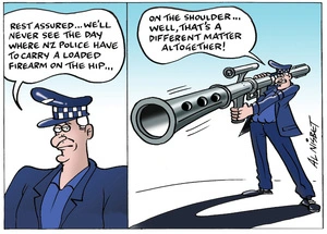 "Rest assured... we'll never see the day when NZ police have to carry a loaded firearm on the hip... On the shoulder... well that's a different matter altogether!" 28 July 2010