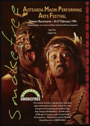 Aotearoa Maori Performing Arts Festival, Hawera Racecourse, 24-27 February 1994, featuring the very best in Maori cultural performing arts. Nau mai, haere mai. Lifespan Smokefree [1994]