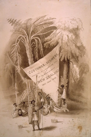 Ashworth, Edward, 1814-1896 :[The Hobson album. Frontispiece]. Costumes, scenery, specimens of literature etc of the North Island of New Zealand, 1841 1842 1843