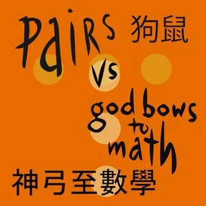 Pairs vs God Bows to Math.