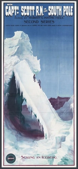 Gaumont Co. Ltd (London) :With Captain Scott, R.N. to the South Pole filmed by Herbert G. Ponting, F.R.G.S. (Second series). Authentic pictures exhibited by arrangement with the Gaumont Film Hire Service London, holders of exclusive cinematograph rights. "Scaling an iceberg". [1912].