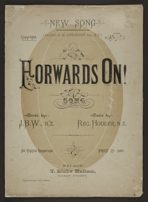 Forwards on! : song  / composed by Reg. Hodder ; written by J.B.W.