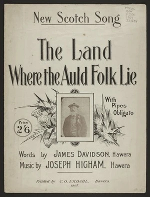 The land where the auld folk lie : with pipes obligato / words by James Davidson ; music by Joseph Higham.