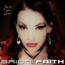 You're not alone / Brioni Faith.