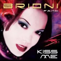 Kiss me / Brioni Faith.