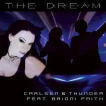 The dream / Carlsen & Thunder Feat. Brioni Faith.