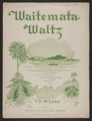 Waitemata waltz / composed by F.H. McLean.