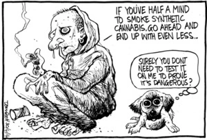 Scott, Thomas, 1947- :"If you've half a mind to smoke synthetic cannabis, go ahead and end up with even less..." 30 April 2014